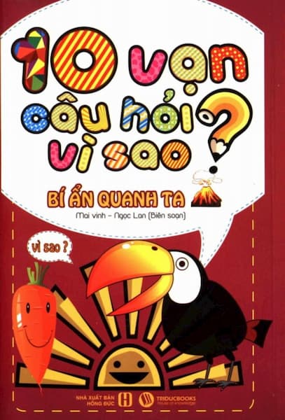 10 Vạn Câu Hỏi Vì Sao - Bí Ẩn Quanh Ta