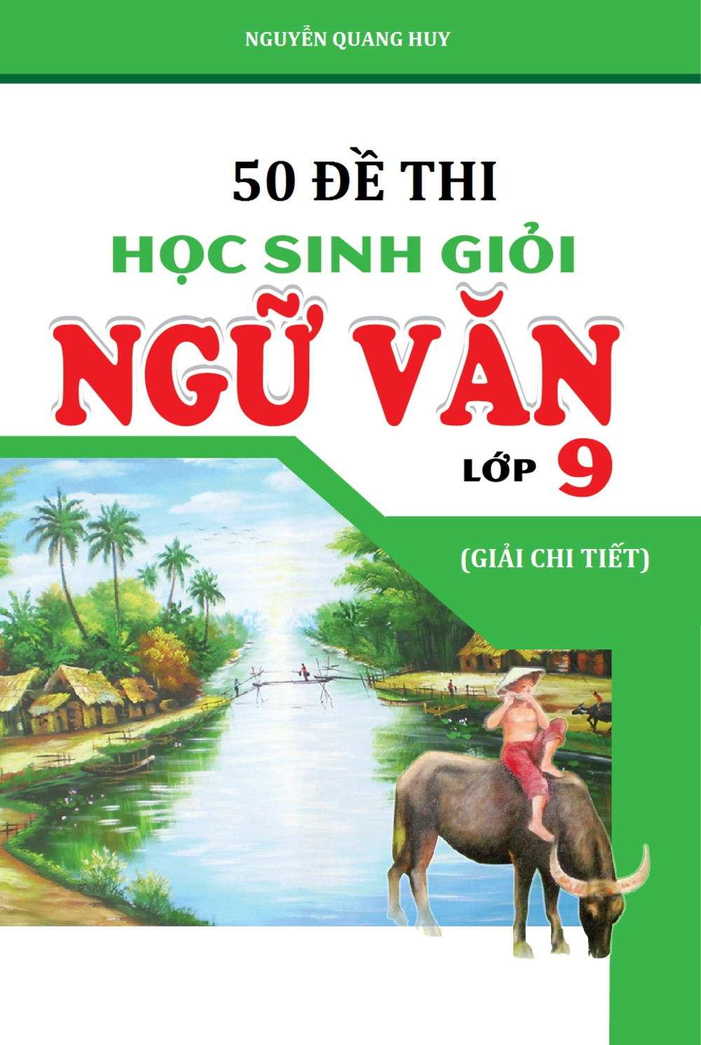 50 Đề Thi Học Sinh Giỏi Ngữ Văn 9 Giải Chi Tiết