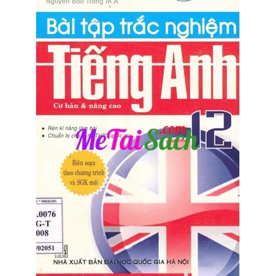 Bài Tập Trắc Nghiệm Tiếng Anh 12 Cơ Bản Và Nâng Cao