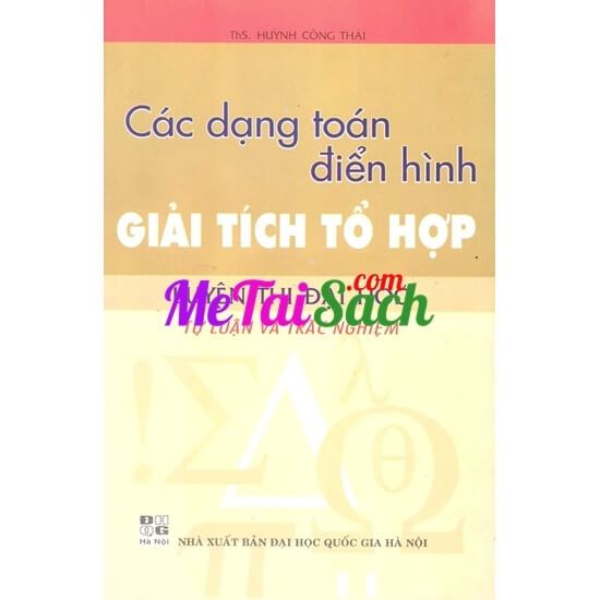 Các Dạng Toán Điển Hình Giải Tích Tổ Hợp LTĐH Tự Luận Và Trắc Nghiệm