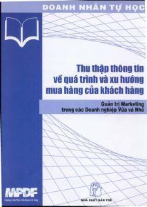 Doanh Nhân Tự Học – Thu Thập Thông Tin Về Quá Trình Và Xu Hướng Mua Hàng Của Khách Hàng