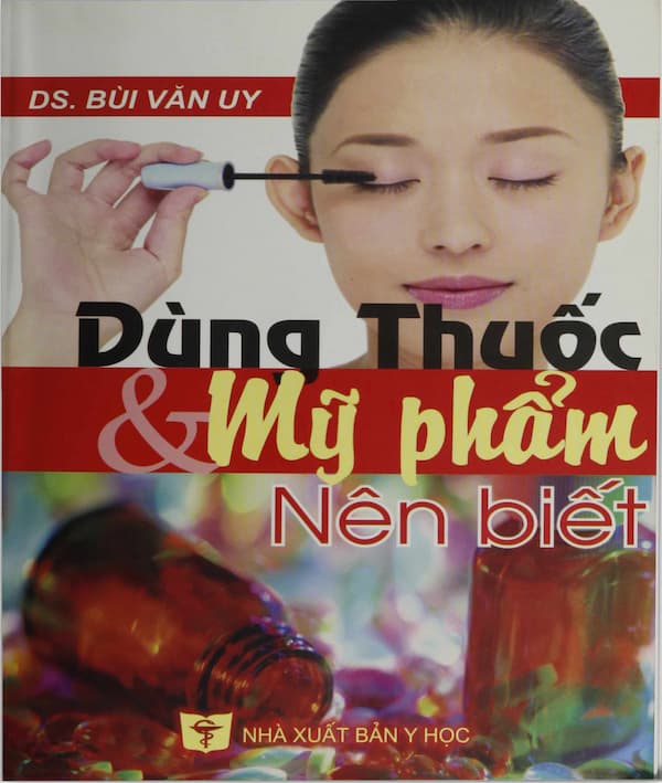 Dùng Thuốc & Mỹ Phẩm Nên Biết
