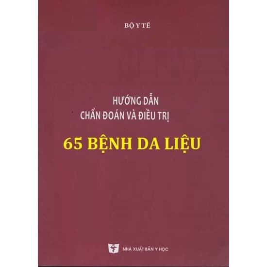 Hướng Dẫn Chẩn Đoán Và Điều Trị 65 Bệnh Da Liễu