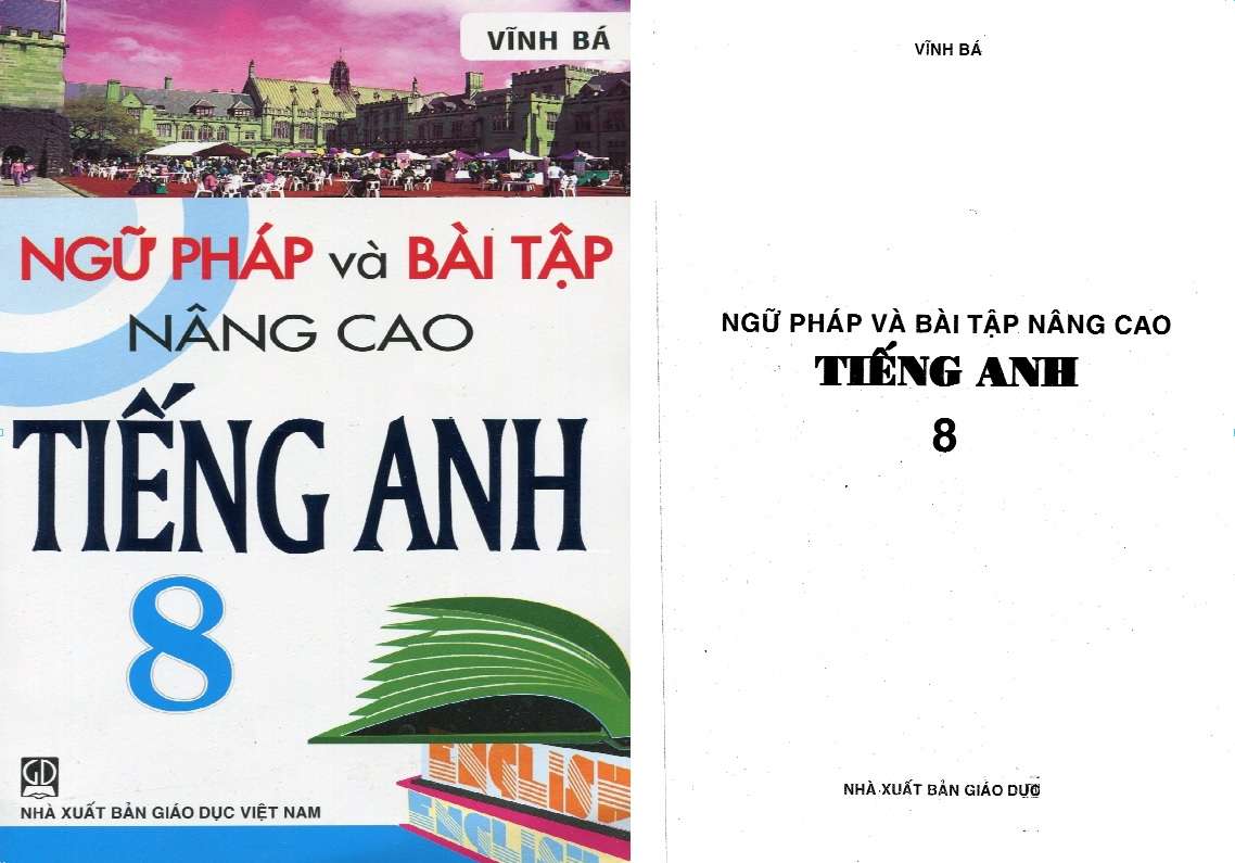Ngữ Pháp Và Bài Tập Nâng Cao Tiếng Anh 8 – Vĩnh Bá