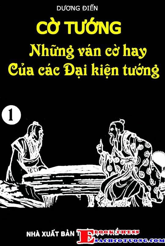 Những Ván Cờ Hay Của Các Đại Kiện Tướng Tập 2