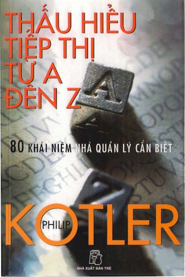 Thấu Hiểu Tiếp Thị Từ A Đến Z: 80 Khái Niệm Nhà Quản Lý Cần Biết