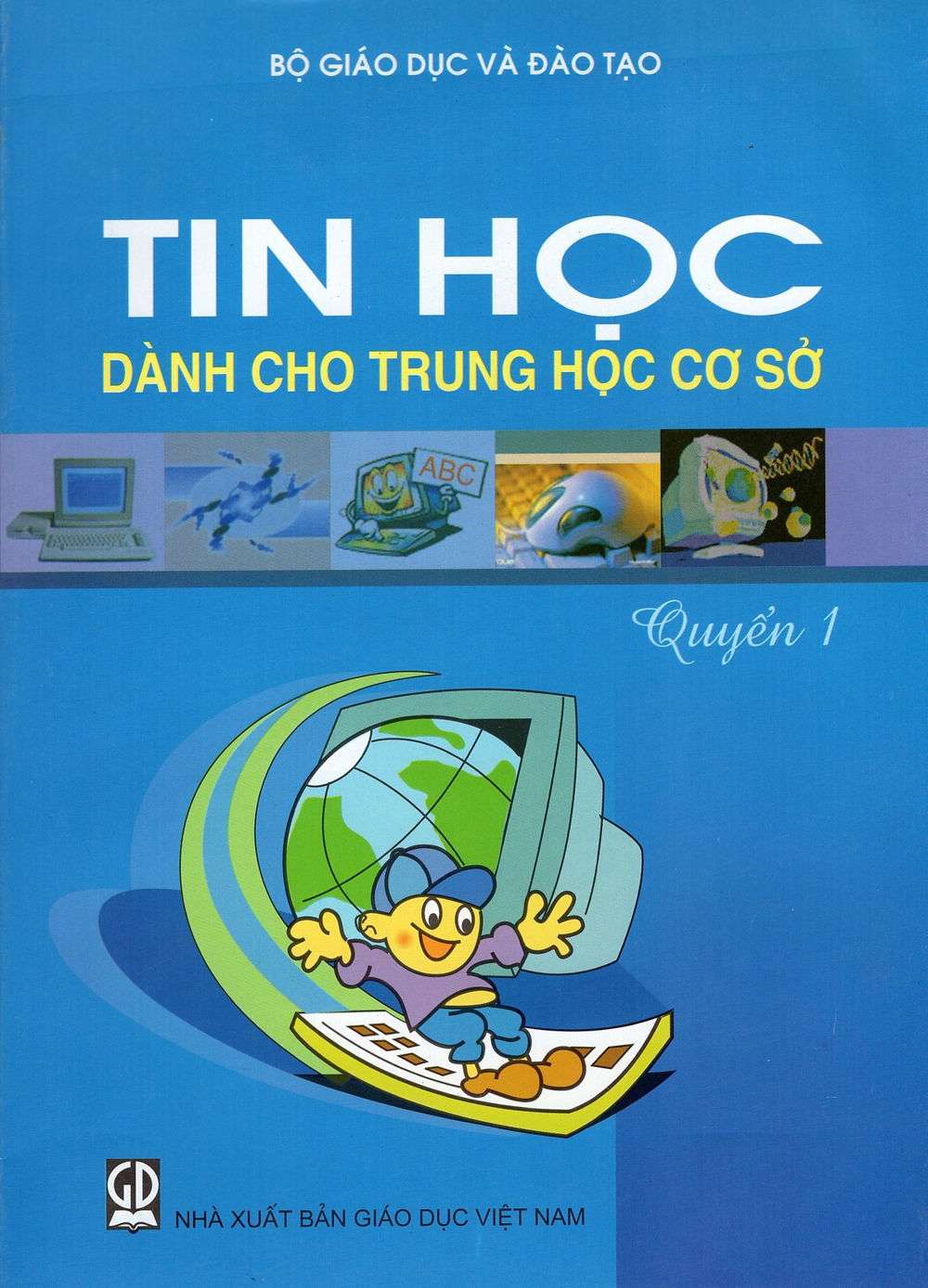 Tin Học Dành Cho Trung Học Cơ Sở Lớp 6 Quyển 1