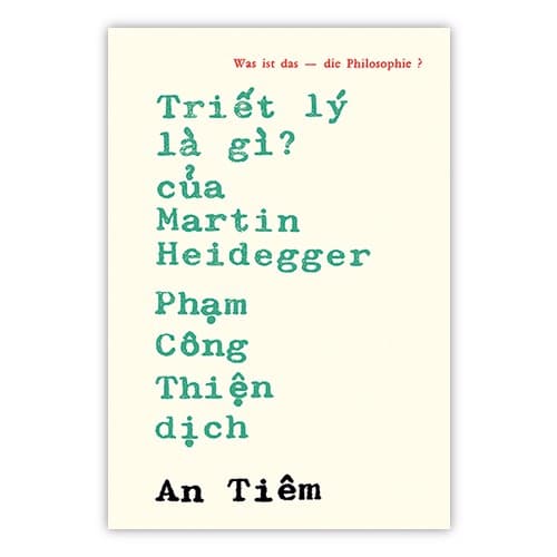 Triết Lý Là Gì? - Martin Heidegger