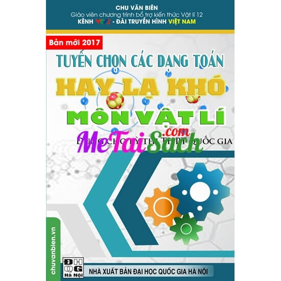 Tuyển Chọn Các Dạng Toán Hay Lạ Khó Môn Vật Lí