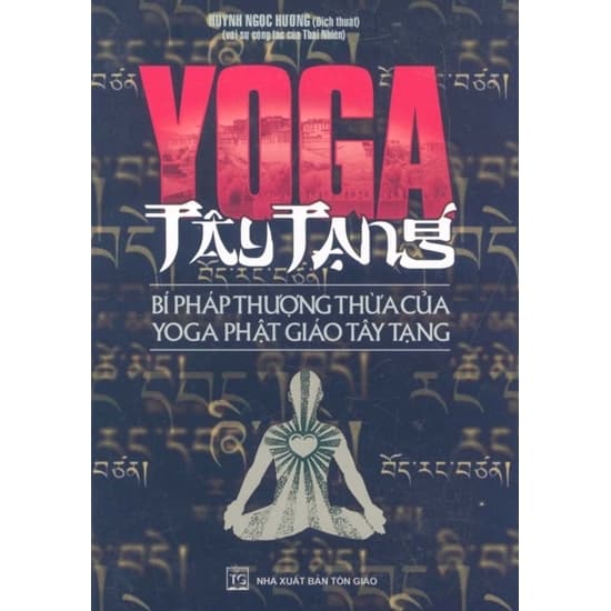 Yoga Tây Tạng - Bí Pháp Thượng Thừa Của Yoga Phật Giáo Tây Tạng